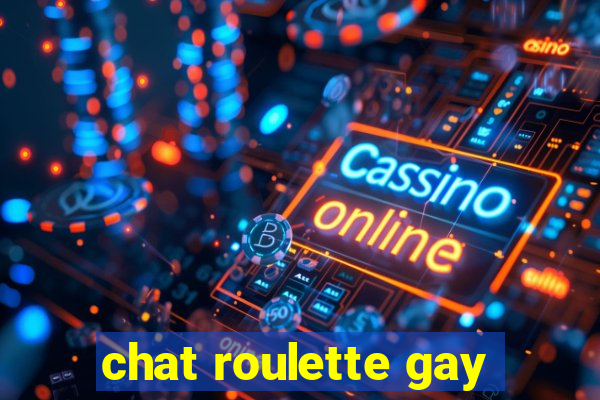 chat roulette gay